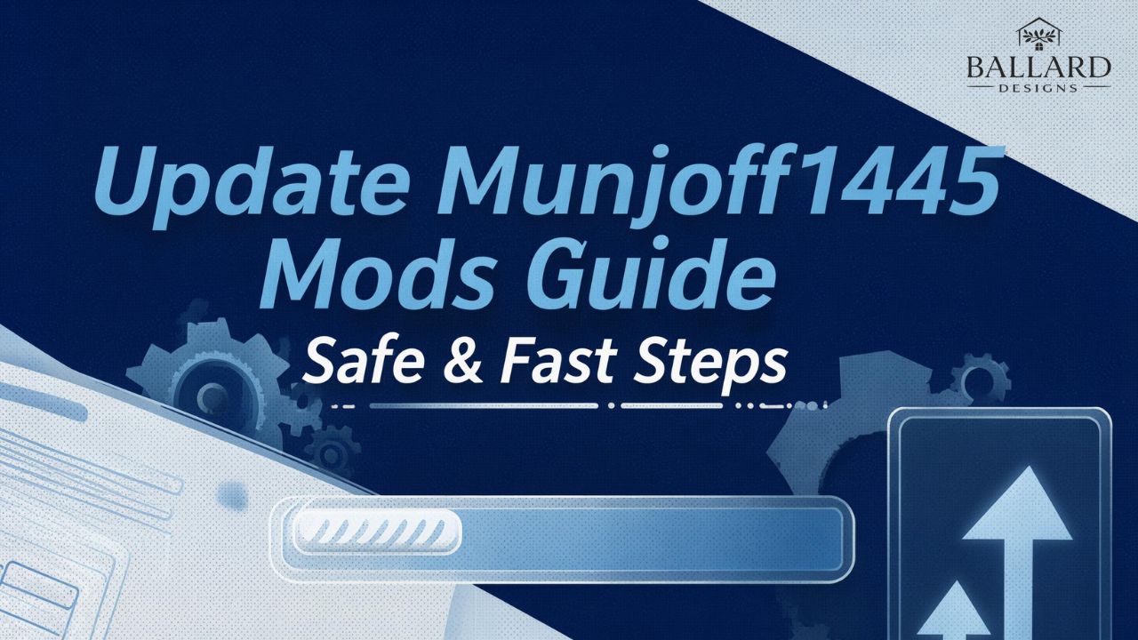 Update Munjoff1445 Mods Guide: Safe & Fast Steps