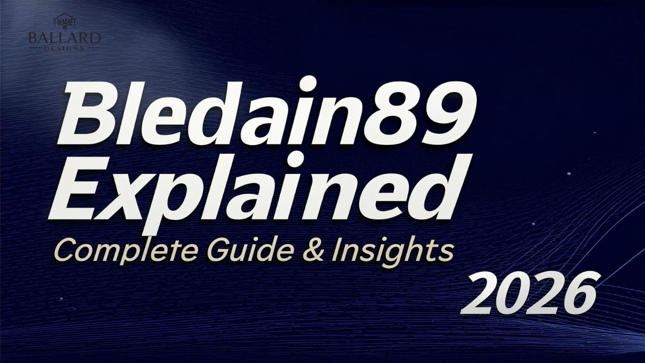 Bledain89 Explained: Complete Guide & Insights (2026)