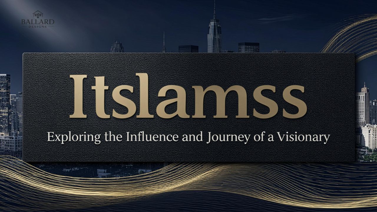Itslamss: Exploring the Influence and Journey of a Visionary